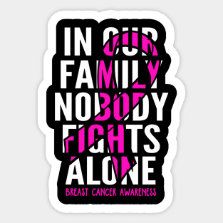 In Our Family Fights Alone Breast Cancer Awareness Sticker